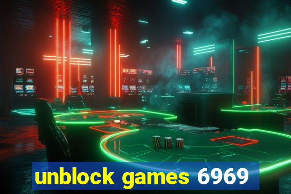 unblock games 6969